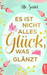 Produktbild: Es ist nicht alles Gl&uuml;ck, was gl&auml;nzt