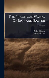 Produktbild: The Practical Works Of Richard Baxter