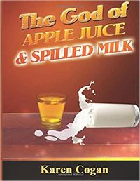 Produktbild: The God of Apple Juice and Spilled Milk