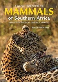 Produktbild: Stuarts' Field Guide to Mammals of Southern Africa