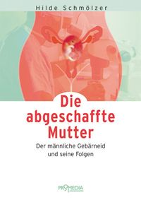 Produktbild: Die abgeschaffte Mutter