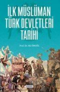 Produktbild: Ilk M&uuml;sl&uuml;man T&uuml;rk Devletleri Tarihi