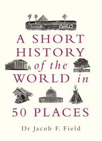 Produktbild: Short History of the World in 50 Places