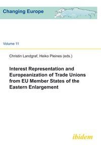 Produktbild: Interest Representation and Europeanization of Trade Unions from EU Member States of the Eastern Enlargement