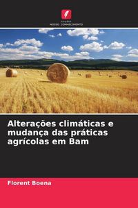 Produktbild: Altera&ccedil;&otilde;es clim&aacute;ticas e mudan&ccedil;a das pr&aacute;ticas agr&iacute;colas em Bam