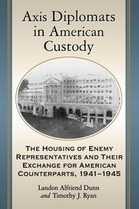 Produktbild: Axis Diplomats in American Custody