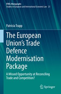 Produktbild: The European Union&rsquo;s Trade Defence Modernisation Package