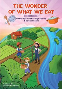 Produktbild: The Wonder of What We Eat Cookbook