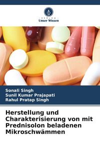 Produktbild: Herstellung und Charakterisierung von mit Prednisolon beladenen Mikroschw&auml;mmen