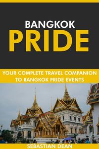 Produktbild: Bangkok Pride: Your Complete Travel Companion to Bangkok Pride Events.