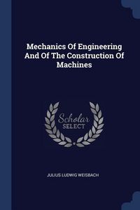 Produktbild: Mechanics Of Engineering And Of The Construction Of Machines