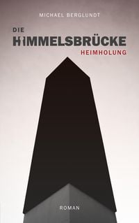 Produktbild: Die Himmelsbr&uuml;cke &ndash; Heimholung
