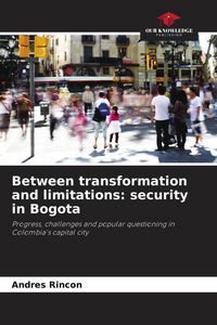 Produktbild: Between transformation and limitations: security in Bogota