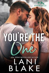 Produktbild: You're The One (Ryker Falls, #6)