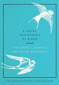 Produktbild: A Short Philosophy of Birds