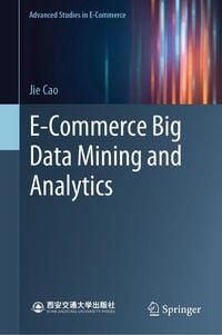 Produktbild: E-Commerce Big Data Mining and Analytics