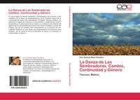 Produktbild: La Danza de Las Sembradoras. Cambio, Continuidad y G&eacute;nero