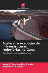 Produktbild: Acelerar a execu&ccedil;&atilde;o de infraestruturas rodovi&aacute;rias no Gana