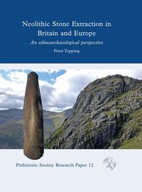 Produktbild: Neolithic Stone Extraction in Britain and Europe