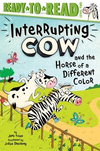 Produktbild: Interrupting Cow and the Horse of a Different Color: Ready-To-Read Level 2
