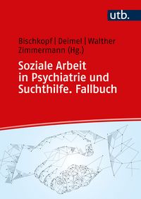 Produktbild: Soziale Arbeit in Psychiatrie und Suchthilfe. Fallbuch