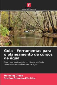 Produktbild: Guia - Ferramentas para o planeamento de cursos de &aacute;gua