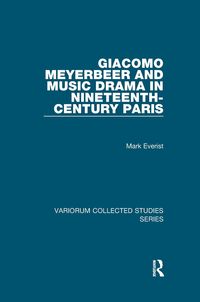 Produktbild: Giacomo Meyerbeer and Music Drama in Nineteenth-Century Paris
