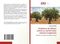 Produktbild: Probl&egrave;mes de l'Olivier cultiv&eacute; au sud de l'atlas saharien (Laghouat)