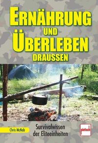 Bild vom Artikel Ernährung und Überleben draußen vom Autor Chris McNab