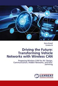 Produktbild: Driving the Future: Transforming Vehicle Networks with Wireless CAN