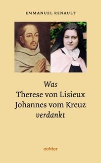 Produktbild: Was Therese von Lisieux Johannes vom Kreuz verdankt