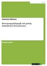 Produktbild: Bewegungsp&auml;dagogik mit geistig behinderten Erwachsenen