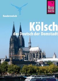 Produktbild: Reise Know-How Sprachf&uuml;hrer K&ouml;lsch - das Deutsch der Domstadt