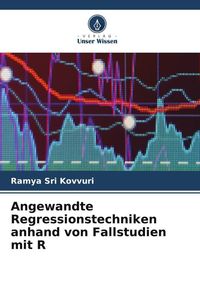 Produktbild: Angewandte Regressionstechniken anhand von Fallstudien mit R