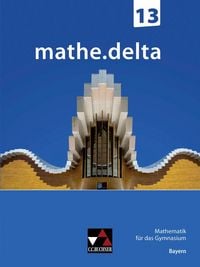 Produktbild: mathe.delta &ndash; Bayern Sek II / mathe.delta Bayern 13