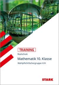 Produktbild: Training Realschule - Mathematik 10. Klasse Wahlpflichtf&auml;chergruppe II/III