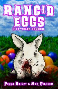 Produktbild: Rancid Eggs: Bite-sized Horror for Easter