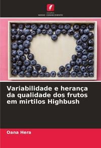 Produktbild: Variabilidade e heran&ccedil;a da qualidade dos frutos em mirtilos Highbush