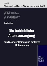 Produktbild: Die betriebliche Altersversorgung aus Sicht der kleinen und mittleren Unternehmen