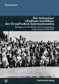 Produktbild: Die Schweizer &raquo;Enfants terribles&laquo; der Freud'schen Internationalen
