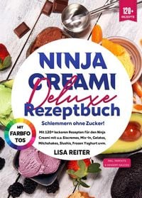 Produktbild: Ninja Creami Deluxe Rezeptbuch - Schlemmern ohne Zucker!