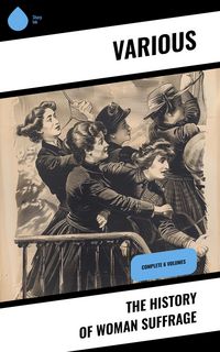 Produktbild: The History of Woman Suffrage