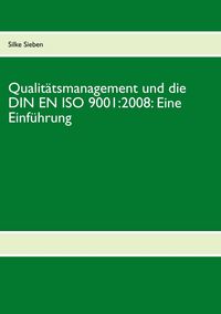 Produktbild: Qualit&auml;tsmanagement und die DIN EN ISO 9001:2008: Eine Einf&uuml;hrung