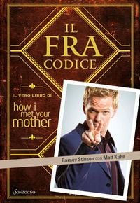 Produktbild: Il FraCodice. Il vero libro di How I met your mother