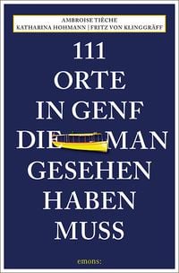 Produktbild: 111 Orte in Genf, die man gesehen haben muss