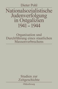 Produktbild: Nationalsozialistische Judenverfolgung in Ostgalizien 1941-1944