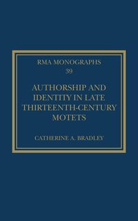 Produktbild: Authorship and Identity in Late Thirteenth-Century Motets