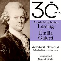 Bild vom Artikel 30 Minuten: Gotthold Ephraim Lessings "Emilia Galotti" vom Autor Gotthold Ephraim Lessing