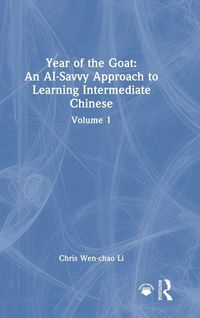 Produktbild: Year of the Goat: An AI-Savvy Approach to Learning Intermediate Chinese
