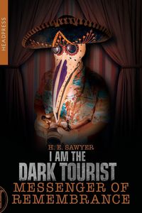 Produktbild: I Am the Dark Tourist Messenger of Remembrance